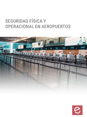 cover image of Seguridad Física y Operacional en Aeropuertos